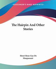 The Hairpin And Other Stories, De Maupassant Henri Rene Guy