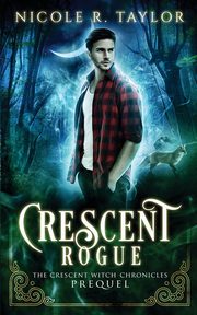 Crescent Rogue, Taylor Nicole R.