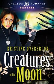 Creatures of the Moon, Overbrook Kristine