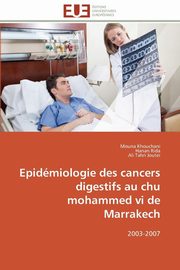 Epidmiologie des cancers digestifs au chu mohammed vi de marrakech, Collectif