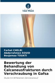Bewertung der Behandlung von Calcaneusfrakturen durch Verschraubung in Gafsa, CHELBI Farhat