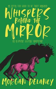 Whispers Behind the Mirror, Delaney Morgan