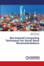 Bio-Inspired Computing Techniques for Social Stock Recommendations, Swamiraj Sophia