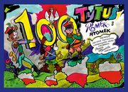 Tytus, Romek i A'Tomek obchodz 100-lecie odzyskania niepodlegoci Polski z wyobrani Papcia Chmiel, Chmielewski Henryk Jerzy