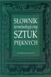 ksiazka tytu: Sownik terminologiczny sztuk piknych autor: 