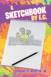 ksiazka tytu: A Sketchbook by E.C. autor: St. Martin Jr. Eugene