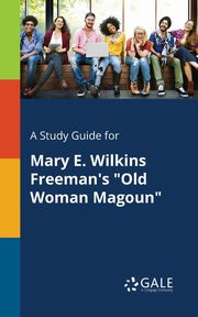 ksiazka tytu: A Study Guide for Mary E. Wilkins Freeman's 