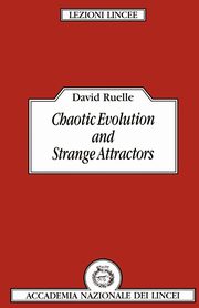 Chaotic Evolution and Strange Attractors, Ruelle David