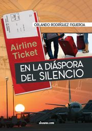En la dispora del silencio, Rodguez Figueroa Orlando
