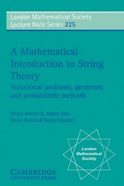 A Mathematical Introduction to String Theory, Albeverio Sergio A.