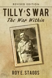 Tilly's War, Staggs Roy E.