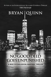 NO GOOD DEED GOES UNPUNISHED, QUINN BRYAN