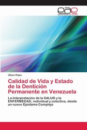 Calidad de Vida y Estado de la Denticin Permanente en Venezuela, Rojas Ulises