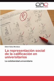 La representacin social de la calificacin en universitarios, Salas Mendoza Edwin