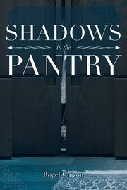 Shadows in the Pantry, Cuizon Rogel