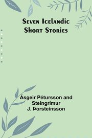 Seven Icelandic Short Stories, ?orsteinsson sgeir Ptursson