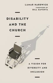 Disability and the Church, Hardwick Lamar
