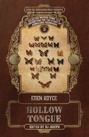 Hollow Tongue, Royce Eden