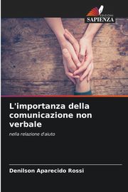 L'importanza della comunicazione non verbale, Aparecido Rossi Denilson