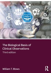 The Biological Basis of Clinical Observations, Blows William T.