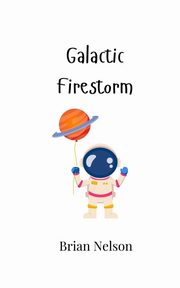 Galactic Firestorm, Nelson Brian
