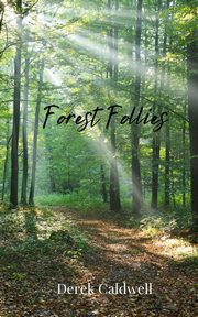 Forest Follies, Caldwell Derek