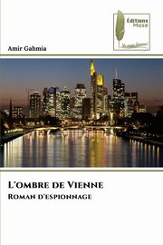 L'ombre de Vienne, Gahmia Amir