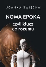 Nowa Epoka czyli klucz do rozumu, wicka Joanna