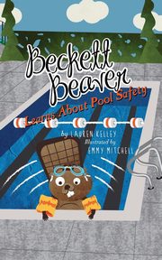 Beckett Beaver Learns About Pool Safety, Kelley Lauren