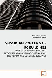 SEISMIC RETROFITTING OF RC BUILDINGS, Hussain Raja Rizwan