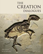 The Creation Dialogues - 2nd Edition, Mitchell J. D.