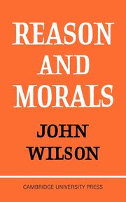 Reason and Morals, Wilson