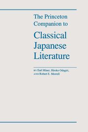 The Princeton Companion to Classical Japanese Literature, Miner Earl