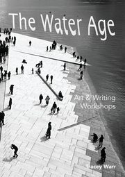 The Water Age Art & Writing Workshops, Warr Tracey