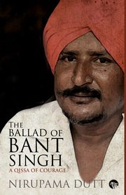 The Ballad of Bant Singh, Dutt Nirupama