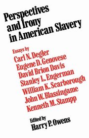 Perspectives and Irony in American Slavery, 