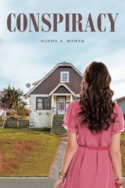 Conspiracy, Wyman Norma A.