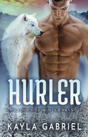 Hurler, Gabriel Kayla