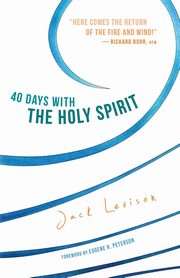 40 Days with the Holy Spirit, Levison Jack