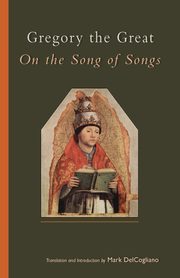 On the Song of Songs, Great Gregory the