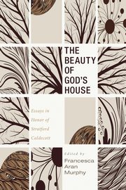 The Beauty of God's House, 