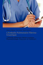 L embolie pulmonaire  fibrino-cruorique, Collectif