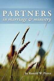 Partners in Marriage and Ministry, Ronald W. Pierce