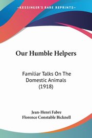 Our Humble Helpers, Fabre Jean-Henri