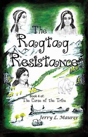 The Ragtag Resistance, Maurer Jerry L.