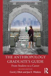 The Anthropology Graduate's Guide, Ellick Carol J.