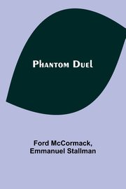 Phantom Duel, McCormack Ford