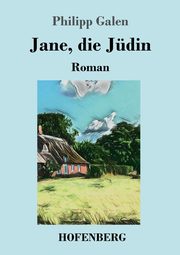 Jane, die Jdin, Galen Philipp