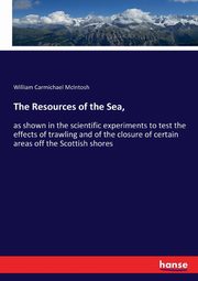 The Resources of the Sea,, McIntosh William Carmichael