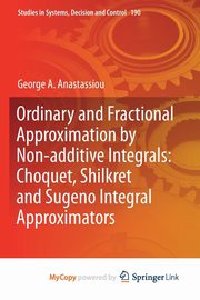 Ordinary and Fractional Approximation by Non-additive Integrals, Anastassiou George A.